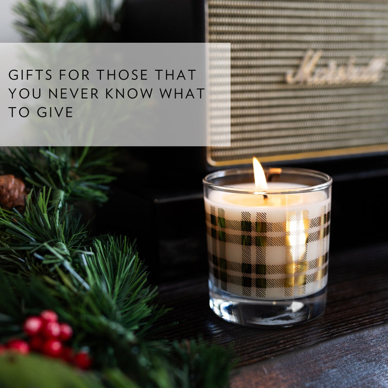 Gifts for Those That You Never Know What to Give