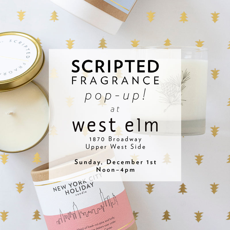 West Elm x Scripted Fragrance Pop-Up Event in NYC!