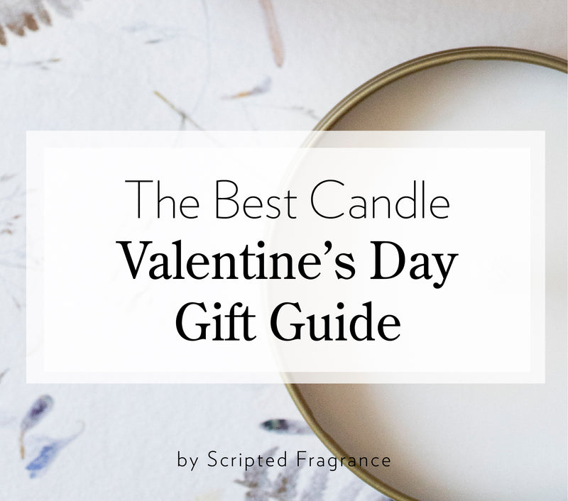 Soy Candles Valentine's Day Gift Guide | Scripted Fragrance 